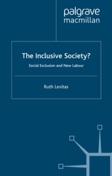 The Inclusive Society? : Social Exclusion and New Labour