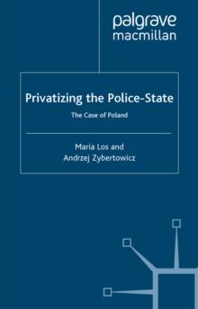 Privatizing the Police-State : The Case of Poland