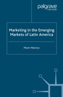 Marketing in the Emerging Markets of Latin America