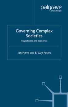 Governing Complex Societies : Trajectories and Scenarios