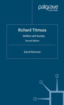 Richard Titmuss; Welfare and Society : Welfare and Society