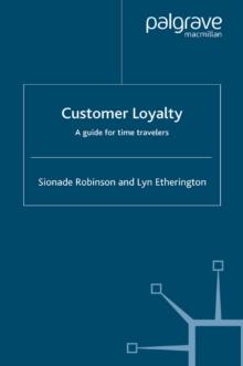 Customer Loyalty : A Guide for Time Travelers