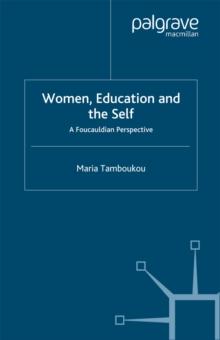 Women, Education and the Self : A Foucauldian Perspective