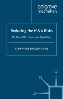 Reducing the MandA Risks : The Role of IT in Mergers and Acquisitions