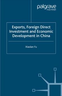 Exports, Foreign Direct Investment and Economic Development in China