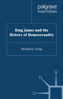 King James VI and I and the History of Homosexuality