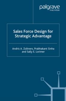 Sales Force Design For Strategic Advantage