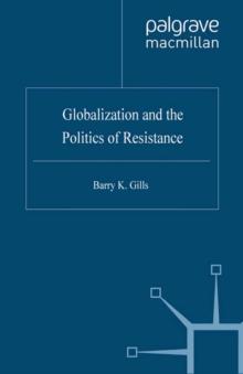 Globalization and the Politics of Resistance