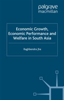 Economic Growth, Economic Performance and Welfare in South Asia