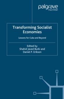 Transforming Socialist Economies : Lessons for Cuba and Beyond