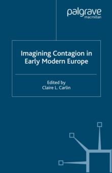 Imagining Contagion in Early Modern Europe