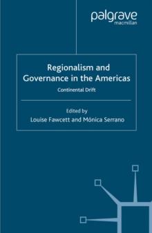 Regionalism and Governance in the Americas : Continental Drift