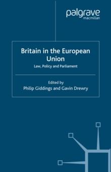 Britain in the European Union : Law, Policy and Parliament