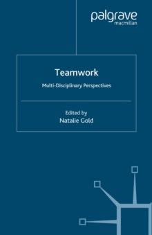 Teamwork : Multi-Disciplinary Perspectives