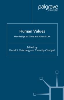 Human Values : New Essays on Ethics and Natural Law