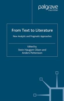 From Text to Literature : New Analytic and Pragmatic Approaches