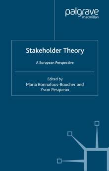 Stakeholder Theory : A European Perspective