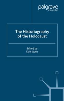 The Historiography of the Holocaust