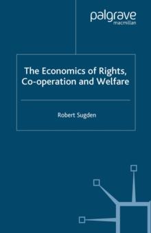 The Economics of Rights, Co-operation and Welfare