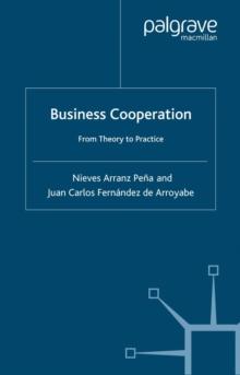 Business Cooperation : From Theory to Practice