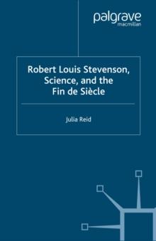 Robert Louis Stevenson, Science, and the Fin De Siecle