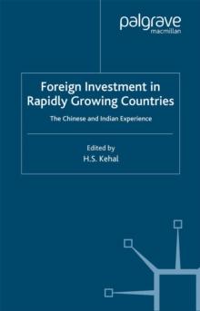 Foreign Investment in Rapidly Growing Countries : The Chinese and Indian Experiences