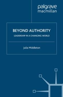 Beyond Authority : Leadership in a Changing World