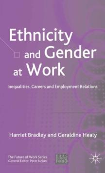 Ethnicity and Gender at Work : Inequalities, Careers and Employment Relations