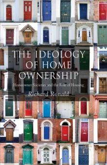 The Ideology of Home Ownership : Homeowner Societies and the Role of Housing