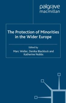 The Protection of Minorities in the Wider Europe