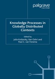 Knowledge Processes in Globally Distributed Contexts