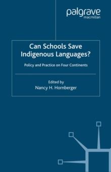 Can Schools Save Indigenous Languages? : Policy and Practice on Four Continents