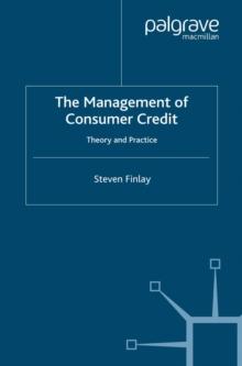 The Management of Consumer Credit : Theory and Practice