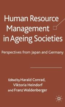 Human Resource Management in Ageing Societies : Perspectives from Japan and Germany