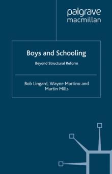 Boys and Schooling : Beyond Structural Reform