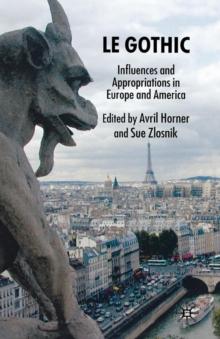 Le Gothic : Influences and Appropriations in Europe and America