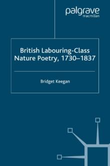 British Labouring-Class Nature Poetry, 1730-1837