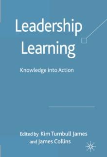 Leadership Learning : Knowledge into Action