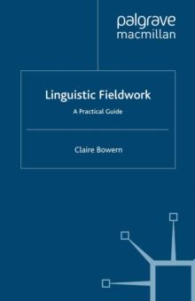 Linguistic Fieldwork : A Practical Guide