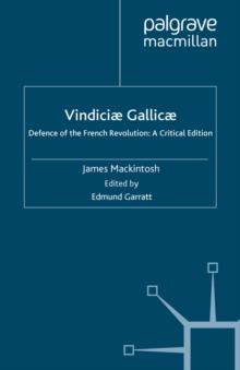 Vindiciae Gallicae : Defence of the French Revolution: A Critical Edition