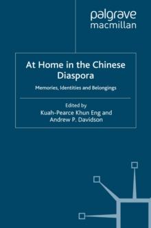 At Home in the Chinese Diaspora : Memories, Identities and Belongings