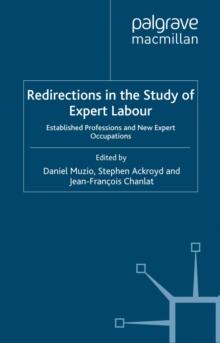 Redirections in the Study of Expert Labour : Established Professions and New Expert Occupations