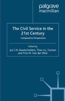 The Civil Service in the 21st Century : Comparative Perspectives