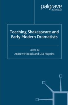 Teaching Shakespeare and Early Modern Dramatists