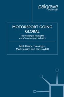 Motorsport Going Global : The Challenges Facing the World's Motorsport Industry