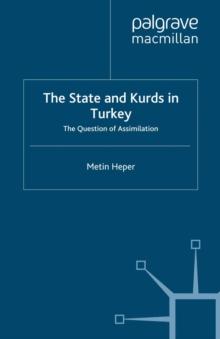 The State and Kurds in Turkey : The Question of Assimilation