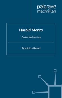 Harold Monro : Poet of the New Age