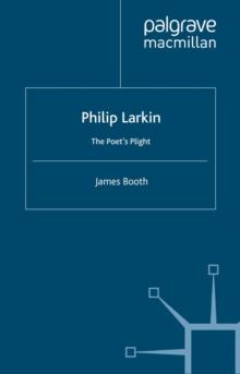 Philip Larkin : The Poet's Plight