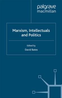 Marxism, Intellectuals and Politics