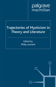 Trajectories of Mysticism in Theory and Literature